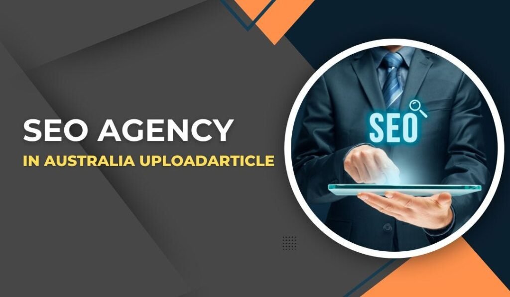 seo agency in australia uploadaticle